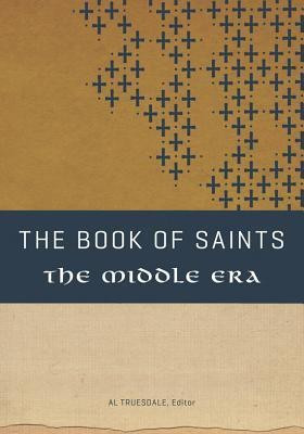 The Book of Saints: The Middle Era(English, Paperback, unknown)