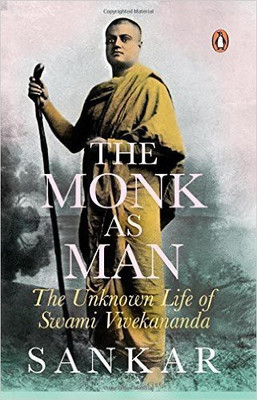 The Monk as Man  - The Unknown Life of Swami Vivekananda(English, Hardcover, Samkara 1933-)