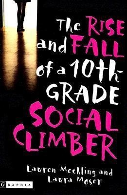 The Rise and Fall of a 10th-Grade Social Climber(English, Paperback, Mechling Lauren)