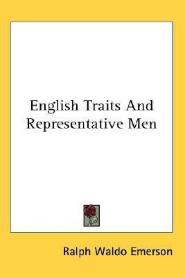 English Traits And Representative Men(English, Paperback, Emerson Ralph Waldo)