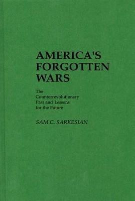 America's Forgotten Wars(English, Hardcover, Sarkesian Sam C.)