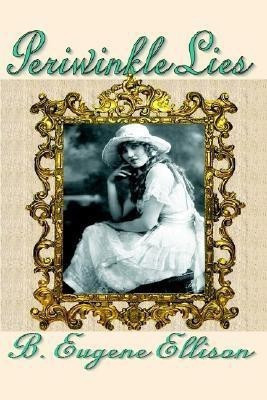 Periwinkle Lies(English, Paperback, Ellison B Eugene)
