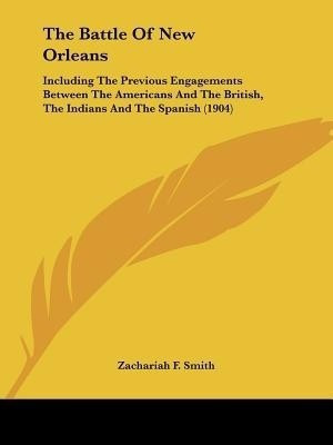 The Battle Of New Orleans(English, Paperback, Smith Zachariah F)