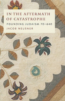 In the Aftermath of Catastrophe: Volume 2(English, Hardcover, Neusner Jacob)