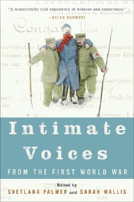 Intimate Voices from the First World War(English, Paperback, Palmer Svetlana)