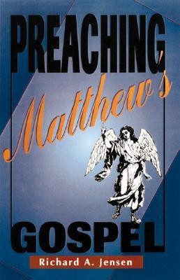 Preaching Matthew's Gospel(English, Paperback, Jensen Richard a)