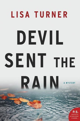 Devil Sent the Rain: A Mystery(English, Paperback, Turner Lisa)