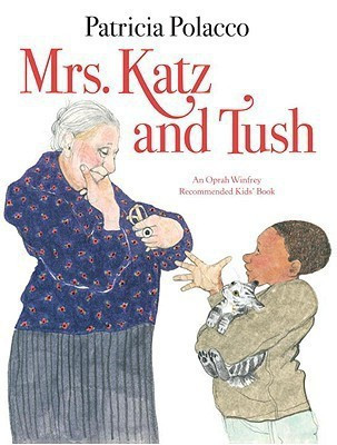 Mrs. Katz and Tush(English, Paperback, Polacco Patricia)