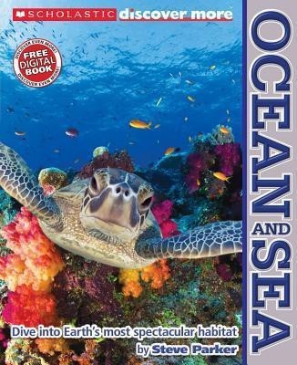 Ocean and Sea (Scholastic Discover More)(English, Paperback, Parker Steve)