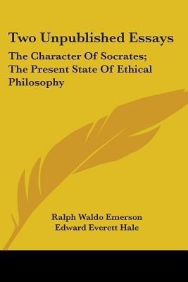 Two Unpublished Essays(English, Paperback, Emerson Ralph Waldo)