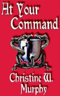 At Your Command(English, Paperback, Murphy Christine W)