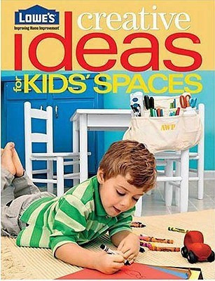 Lowes Creative Ideas for Kids Spaces(English, Paperback, Lowes)