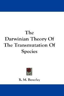 The Darwinian Theory Of The Transmutation Of Species(English, Paperback, Beverley R M)