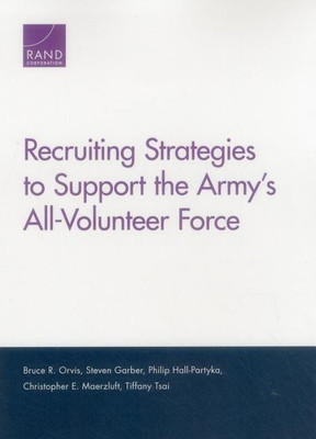 Recruiting Strategies to Support the Army's All-Volunteer Force(English, Paperback, Orvis Bruce R.)