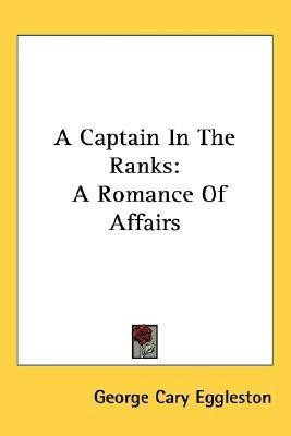 A Captain In The Ranks(English, Paperback, Eggleston George Cary)