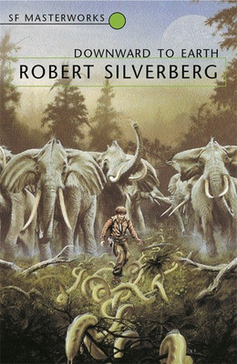 Downward to the Earth(English, Paperback, Silverberg Robert)