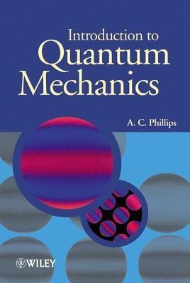 Introduction to Quantum Mechanics(English, Hardcover, Phillips A. C.)