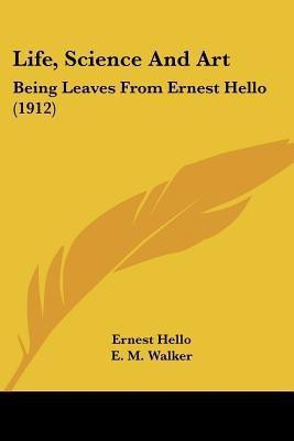 Life, Science And Art(English, Paperback, Hello Ernest)