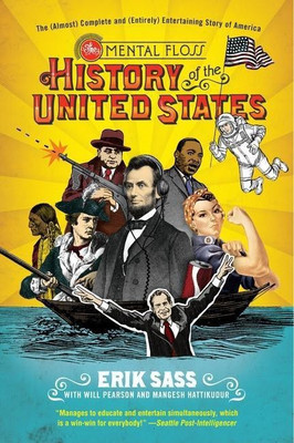 The Mental Floss History of the United States(English, Paperback, Sass Erik)