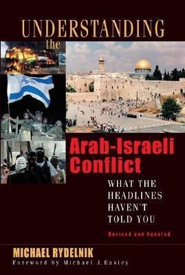 Understanding the Arab-Israeli Conflict(English, Paperback, Rydelnik Michael A)