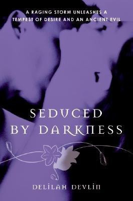 Seduced By Darkness(English, Paperback, Devlin Delilah)
