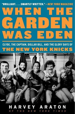When the Garden Was Eden(English, Paperback, Araton Harvey)