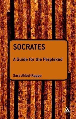 Socrates: A Guide for the Perplexed(English, Paperback, Ahbel-Rappe Sara Dr)