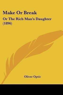 Make Or Break(English, Paperback, Optic Oliver Professor)