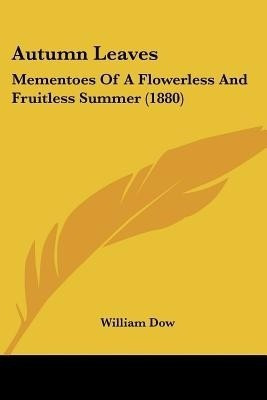 Autumn Leaves(English, Paperback, Dow William)