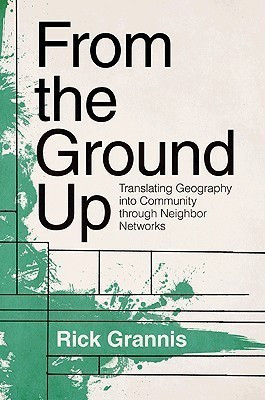 From the Ground Up(English, Hardcover, Grannis Rick)
