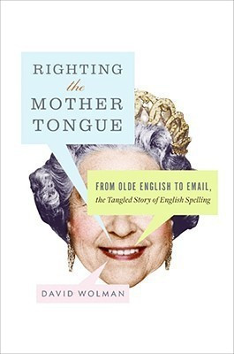 Righting the Mother Tongue(English, Hardcover, Wolman David)