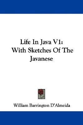 Life In Java V1(English, Paperback, D'Almeida William Barrington)