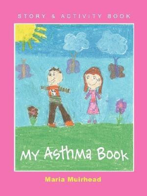 My Asthma Book(English, Paperback, Muirhead Maria)