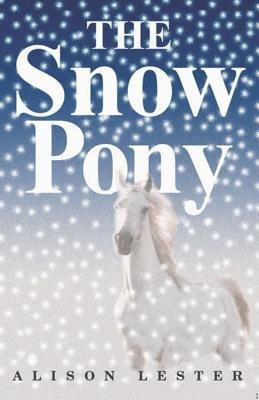 The Snow Pony(English, Paperback, Lester Alison)