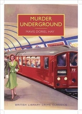 Murder Underground(English, Paperback, Hay Mavis Doriel)