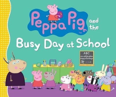 Peppa Pig and the Busy Day at School(English, Hardcover, Candlewick Press)