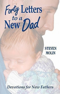 40 Letters to a New Dad(English, Paperback, Molin Steven)