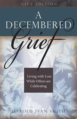 A Decembered Grief(English, Hardcover, Smith Harold Ivan)