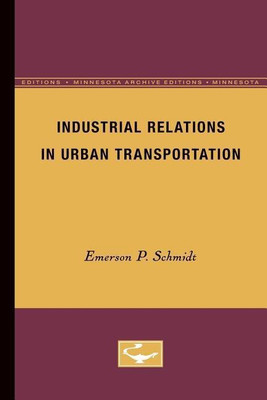 Industrial Relations in Urban Transportation(English, Paperback, Schmidt Emerson P.)