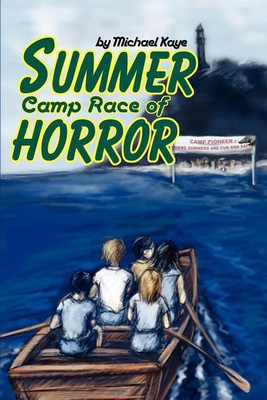 Summer Camp Race of Horror(English, Paperback, Kaye Michael Ph.D.)