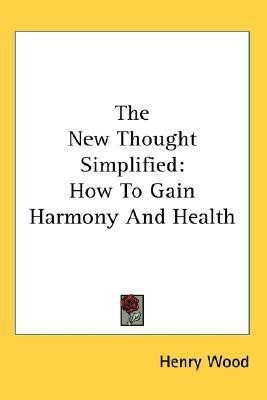 The New Thought Simplified(English, Paperback, Wood Henry Mrs Mrs)
