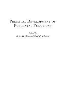Prenatal Development of Postnatal Functions(English, Hardcover, unknown)