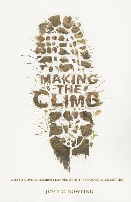 Making the Climb(English, Paperback, Bowling John C)