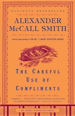 The Careful Use of Compliments(English, Electronic book text, McCall Smith Alexander)