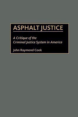 Asphalt Justice(English, Hardcover, Cook John R.)