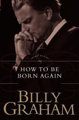 How To Be Born Again(English, Paperback, Graham Billy)