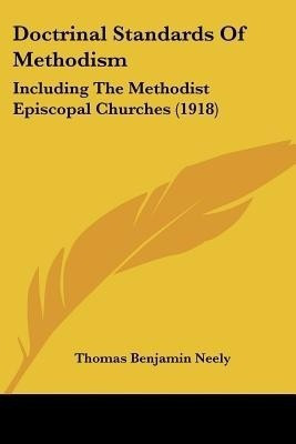 Doctrinal Standards Of Methodism(English, Paperback, Neely Thomas Benjamin)