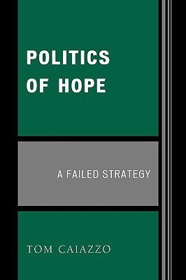 Politics of Hope(English, Paperback, Caiazzo Tom)