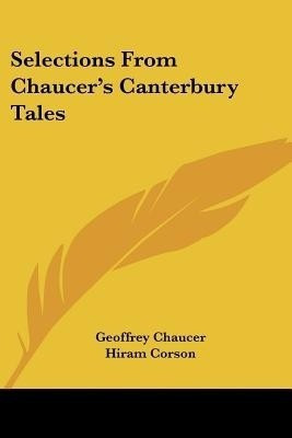 Selections From Chaucer's Canterbury Tales(English, Paperback, Chaucer Geoffrey)