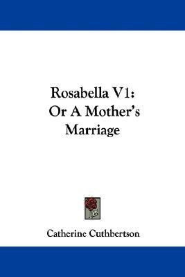 Rosabella V1(English, Paperback, Cuthbertson Catherine)